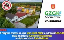 06.08.2026 - chwilowy brak wody w Feliksowie i Zosinie
