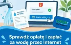 Sprawdź opłatę i zapłać za zużytą wodę online!