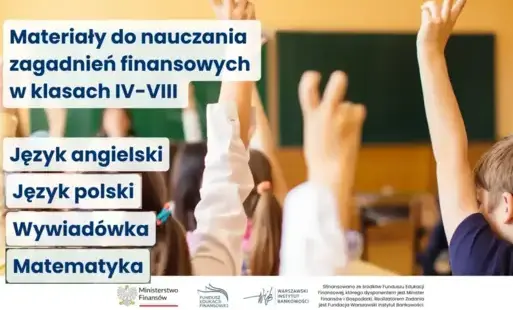 Zdjęcie do Materiały do nauczania zagadnień finansowych