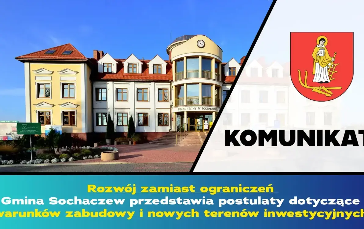 Rozwój zamiast ograniczeń – Gmina Sochaczew przedstawia postulaty dotyczące warunków zabudowy i nowych terenów inwestycyjnych