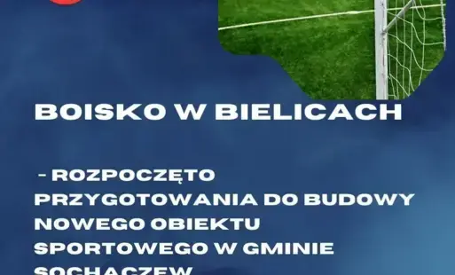 Zdjęcie do Boisko w Bielicach - rozpoczęto przygotowania do budowy nowego obiektu sportowego w Gminie Sochaczew