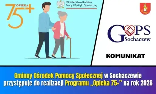 GOPS w Sochaczewie przystępuje do realizacji Programu ,,Opieka 75+’’ na rok 2026