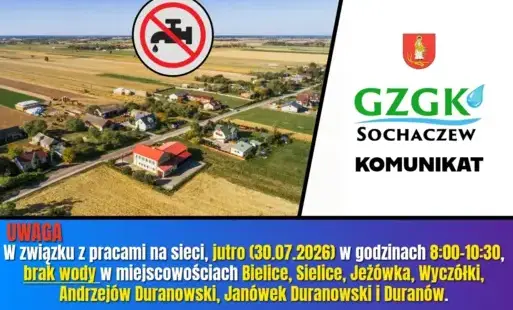 30.07.2026 - BRAK WODY w miejscowościach Bielice, Sielice, Jeżówka, Wyczółki, Andrzejów Duranowski, Janówek Duranowski i Duranów.