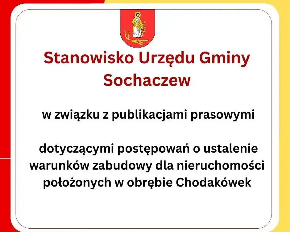 Stanowisko Gminy Sochaczew w związku z publikacjami prasowymi dotyczącymi postępowań o ustalenie warunków zabudowy dla nieruchomości położonych w obrębie Chodakówek