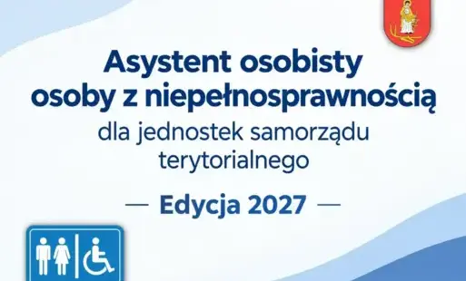 Program „Asystent Osobisty osoby z niepełnosprawnością”  edycja 2027