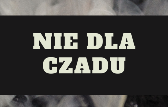 Nie dla czadu!