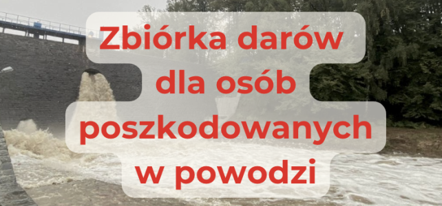 Zbiórka darów dla osób poszkodowanych w powodzi